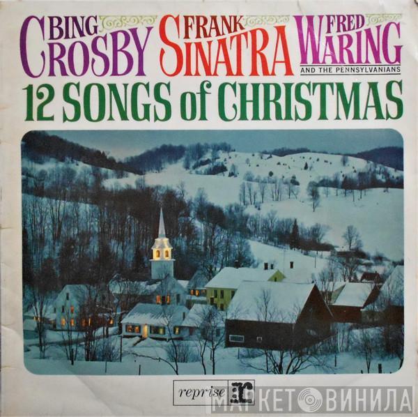 Bing Crosby, Frank Sinatra, Fred Waring & The Pennsylvanians - 12 Songs Of Christmas