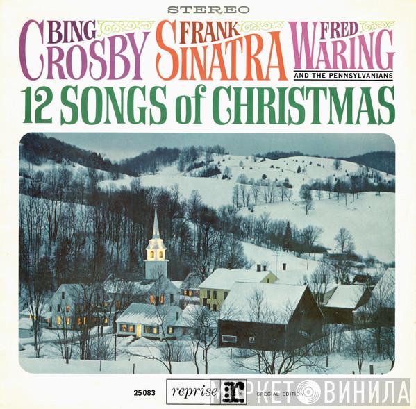 , Bing Crosby , Frank Sinatra  Fred Waring & The Pennsylvanians  - 12 Songs Of Christmas
