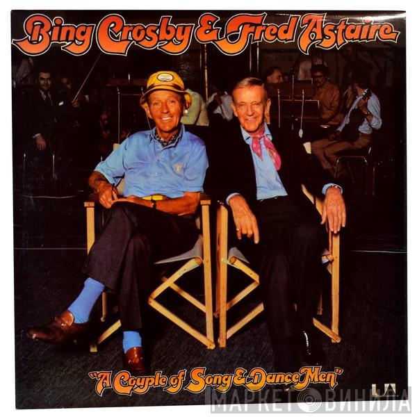 Bing Crosby, Fred Astaire - A Couple Of Song & Dance Men