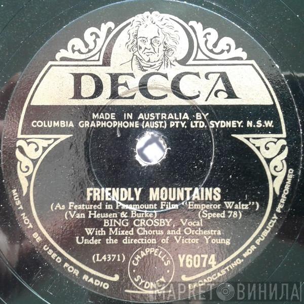 Bing Crosby - Friendly Mountains / Emperor Waltz