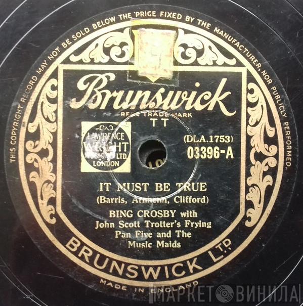 Bing Crosby - It Must Be True / Be Honest With Me