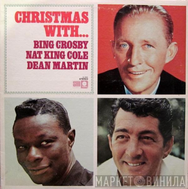 Bing Crosby, Nat King Cole, Dean Martin - Christmas With...