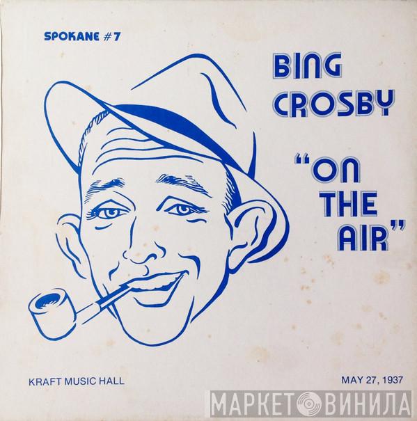 Bing Crosby - On The Air, May 27,1937