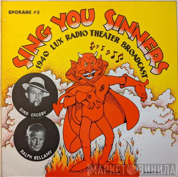 Bing Crosby, Ralph Bellamy - Sing You Sinners: 1940 Lux Radio Theater Broadcast