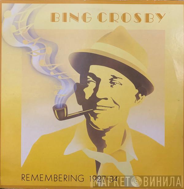 Bing Crosby - Remembering 1927-34