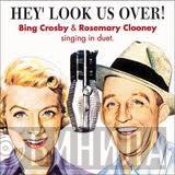 Bing Crosby, Rosemary Clooney - Hey' Look Us Over!
