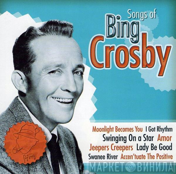 Bing Crosby - Songs Of Bing Crosby