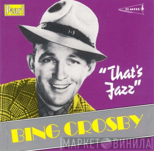 Bing Crosby - That's Jazz