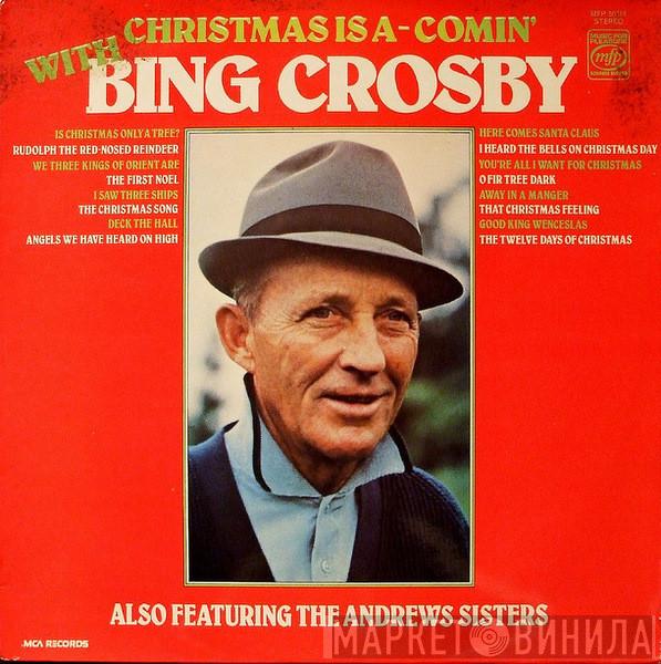 Bing Crosby, The Andrews Sisters - Christmas Is A-Comin' With Bing Crosby