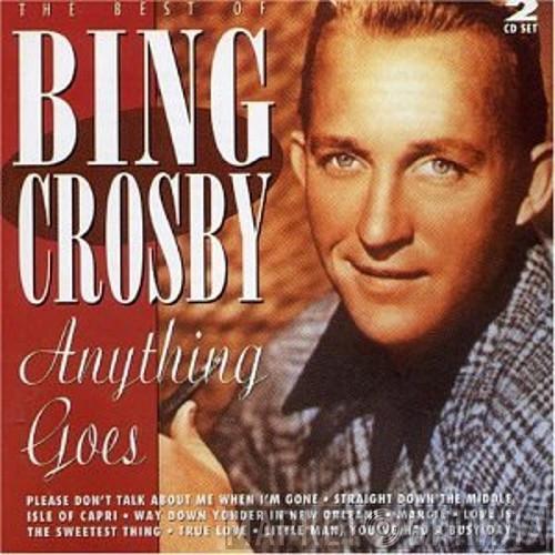  Bing Crosby  - The Best Of Bing Crosby: Anything Goes