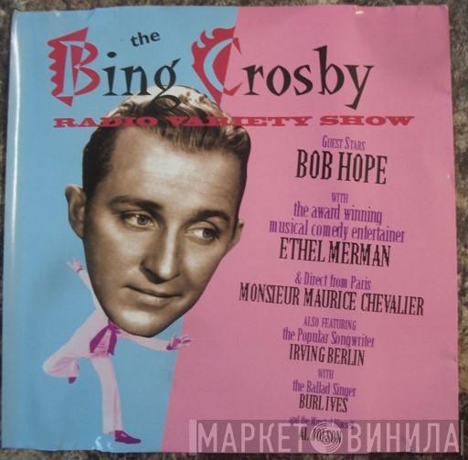 Bing Crosby - The Bing Crosby Radio Variety Show