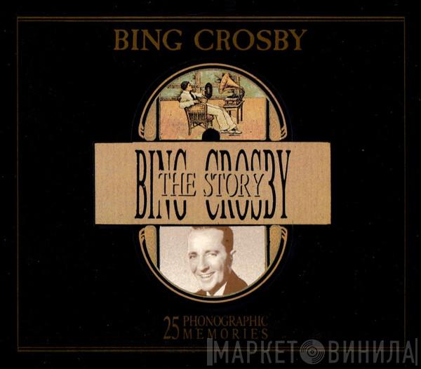 Bing Crosby - The Story (25 Phonographic Memories)