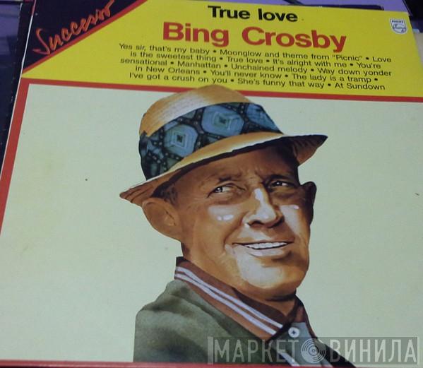 Bing Crosby - True Love