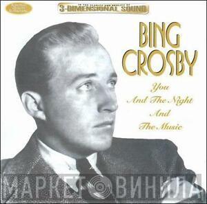 Bing Crosby - You And The Night And The Music