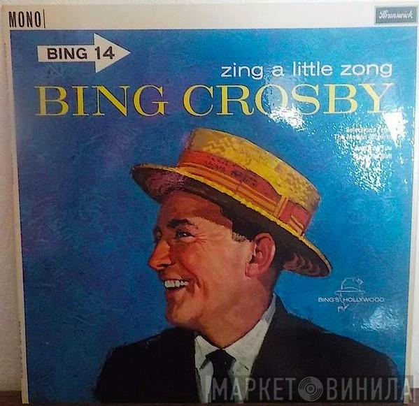Bing Crosby - Zing A Little Zong