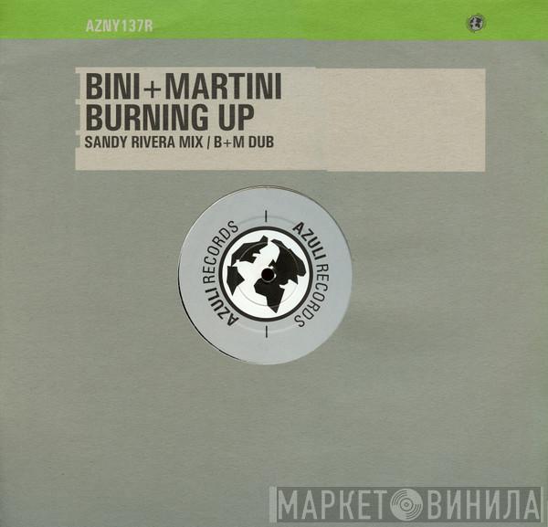 Bini & Martini - Burning Up