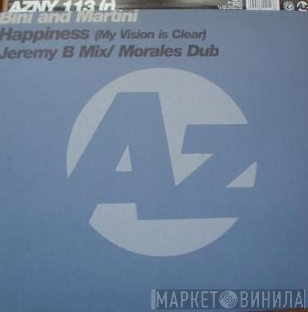 Bini & Martini - Happiness (My Vision Is Clear) (Jeremy B Mix / Morales Dub)