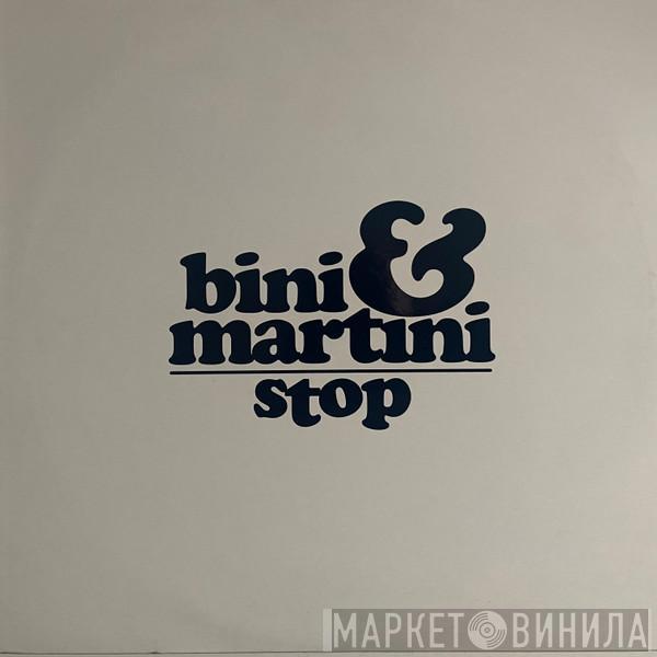 Bini & Martini - Stop