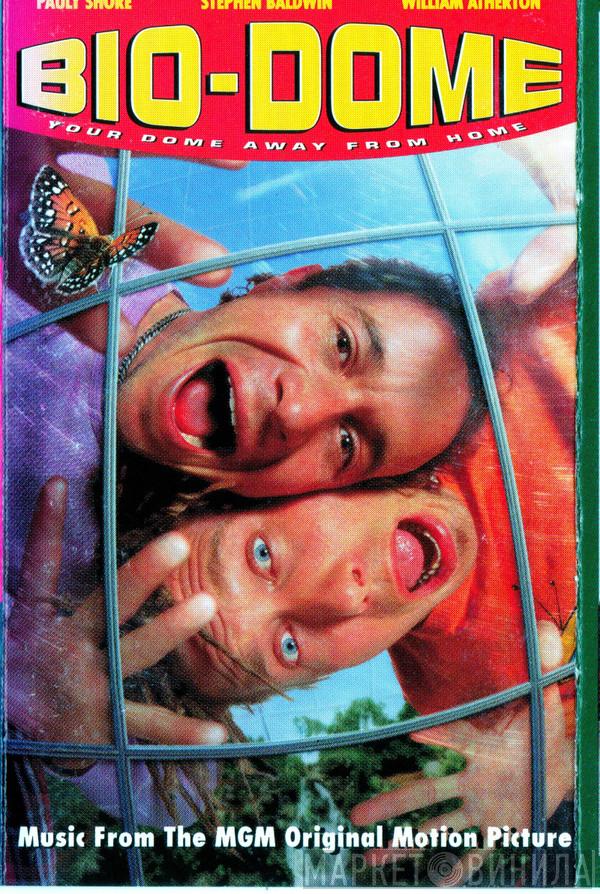  - Bio-Dome - Music From The MGM Original Motion Picture