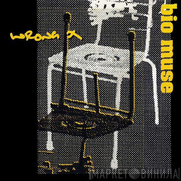 Bio Muse - Wrong X