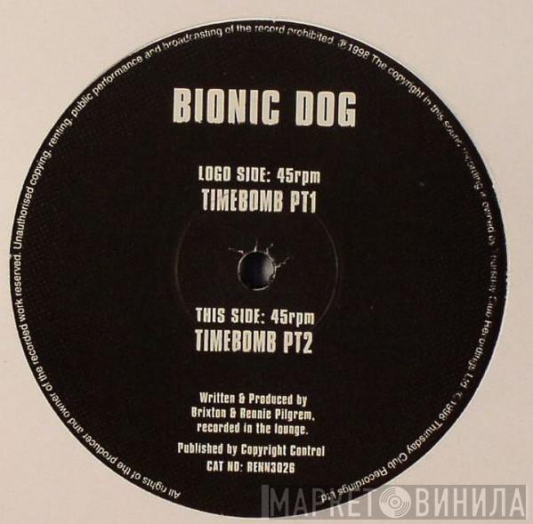 Bionic Dog - Timebomb
