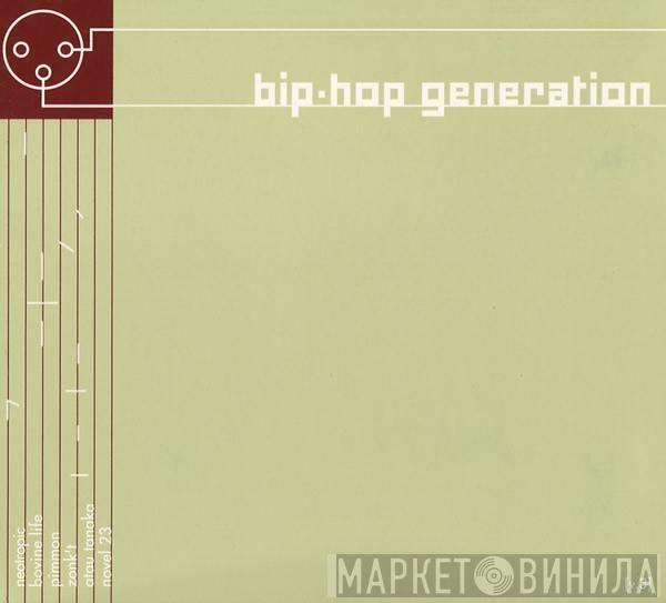  - Bip-hop Generation [v.3]