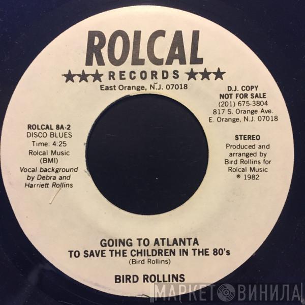 Bird Rollins - Going to Atlanta to save the Children in the 80's / The Man With the Master Plan of the 80's