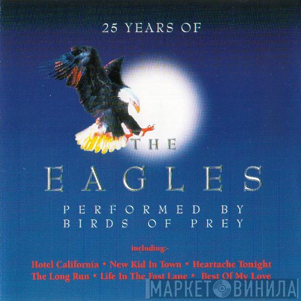 Birds Of Prey  - 25 Years Of The Eagles (Performed By Birds Of Prey)