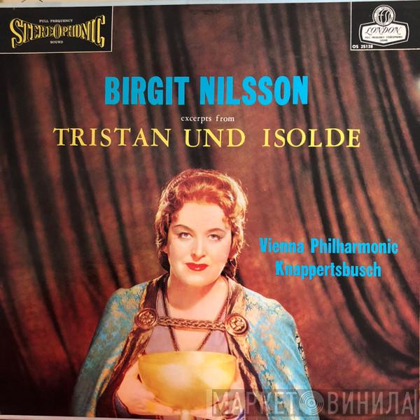 , Birgit Nilsson , Richard Wagner  Wiener Philharmoniker  - Exerpts From Tristan Und Isolde