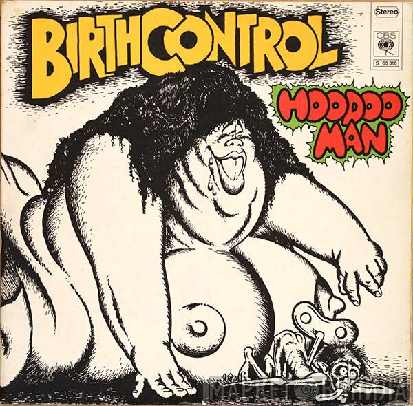  Birth Control  - Hoodoo Man