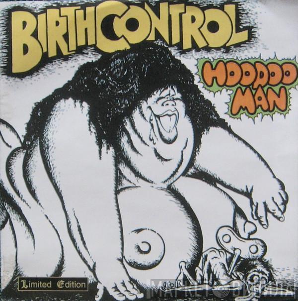  Birth Control  - Hoodoo Man