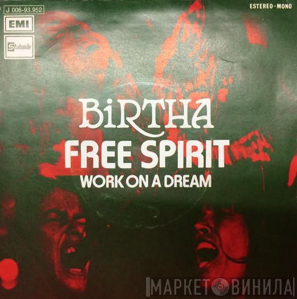  Birtha  - Free Spirit / Work On A Dream