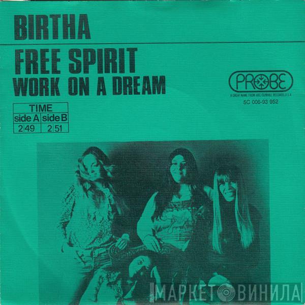  Birtha  - Free Spirit / Work On A Dream