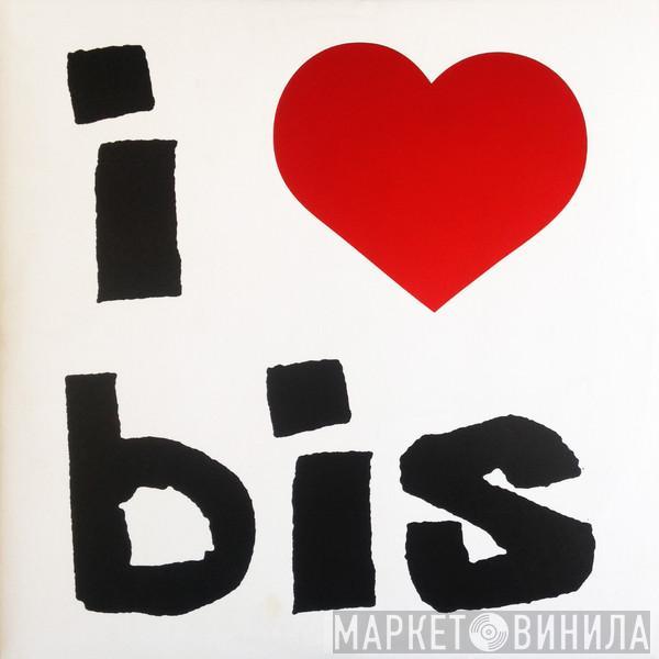 Bis - I Love Bis