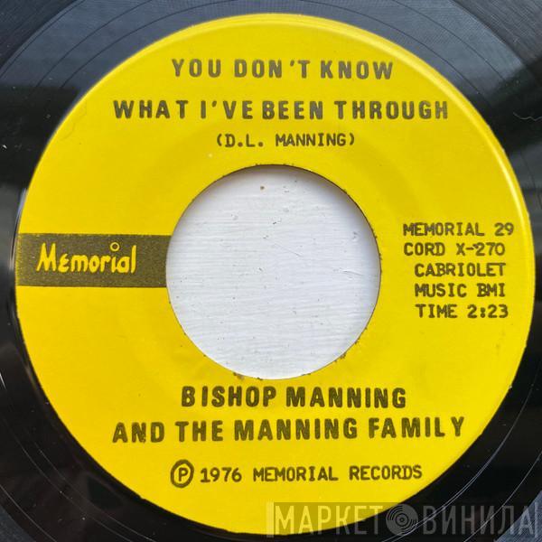  Bishop Manning & The Manning Family  - You Don't Know What I've Been Through / I Thank You Jesus For Another Birthday