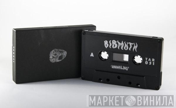 Bismuth  - Unavailing