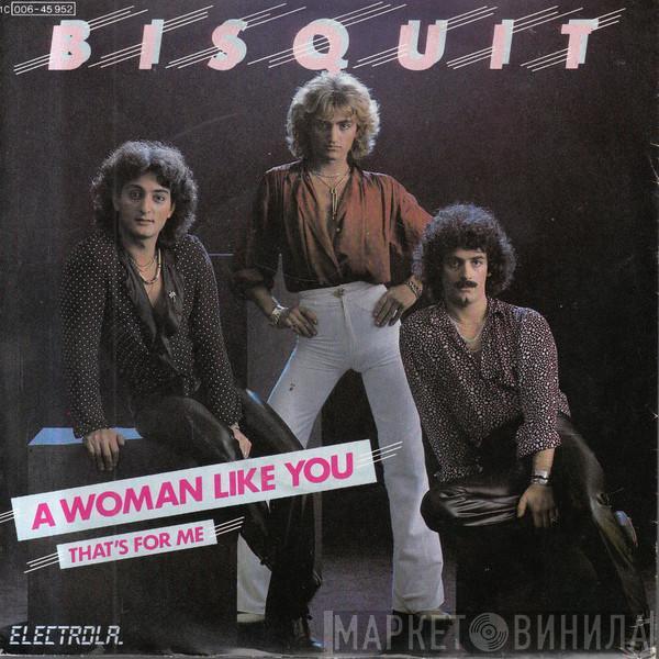 Bisquit  - A Woman Like You