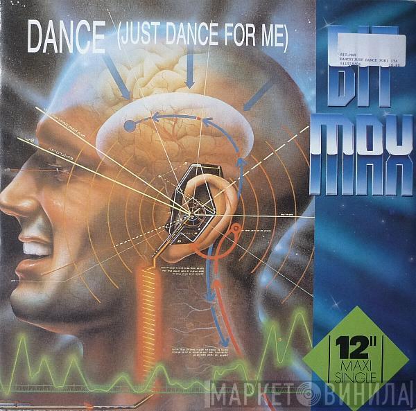 Bit-Max - Dance (Just Dance For Me)