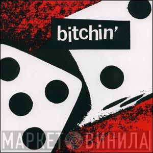 Bitchin' - Bitchin'