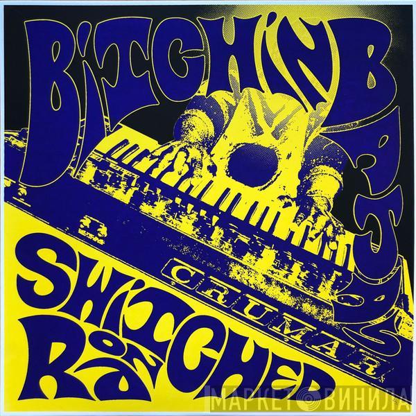 Bitchin Bajas - Switched On Ra