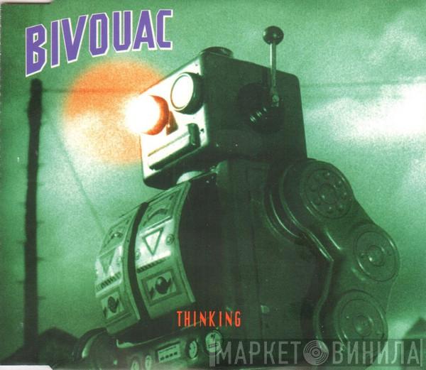 Bivouac - Thinking
