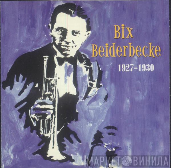 Bix Beiderbecke - 1927-1930