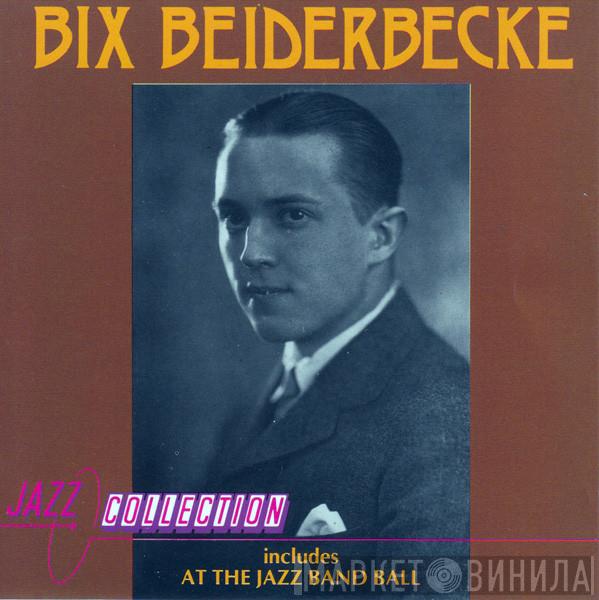 Bix Beiderbecke - Bix Beiderbecke