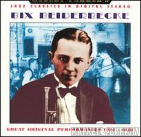  Bix Beiderbecke  - Great Original Performances 1924 - 1930
