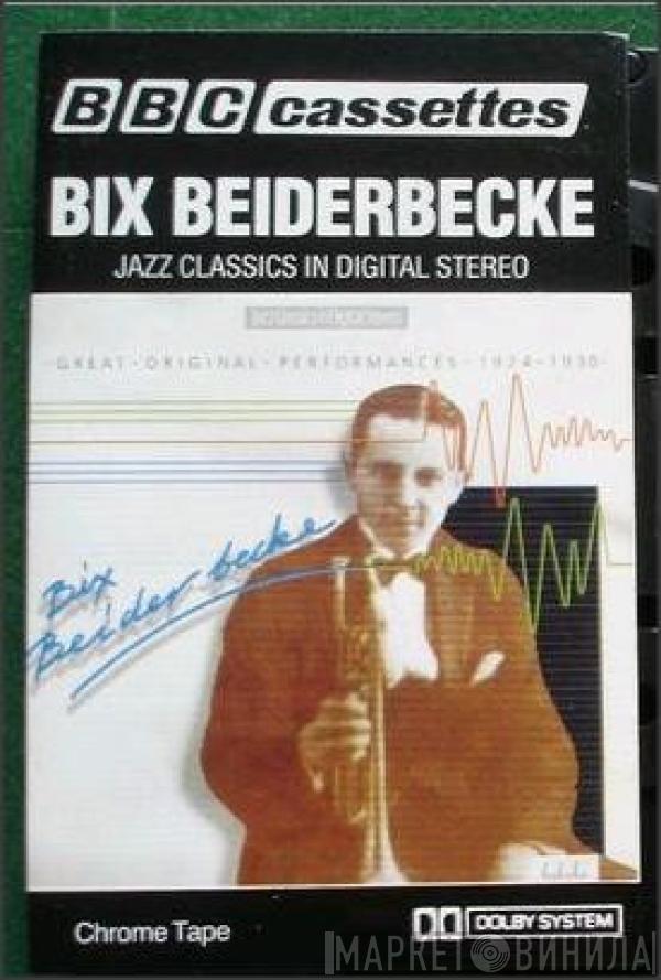 Bix Beiderbecke - Jazz Classics In Digital Stereo