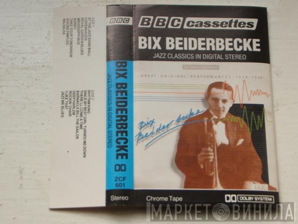 Bix Beiderbecke - Jazz Classics In Digital Stereo