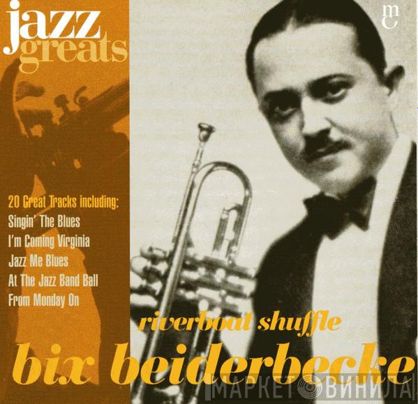 Bix Beiderbecke - Riverboat Shuffle