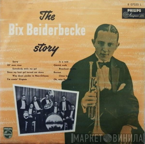  Bix Beiderbecke  - The Bix Beiderbecke Story