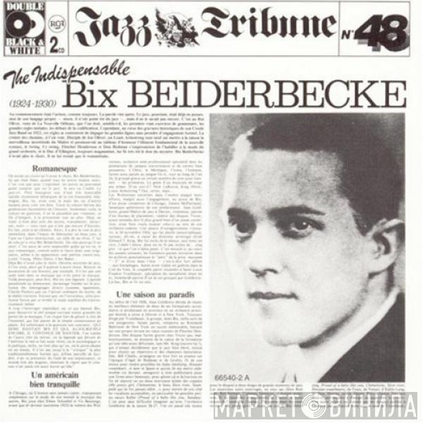 Bix Beiderbecke - The Indispensable Bix Beiderbecke