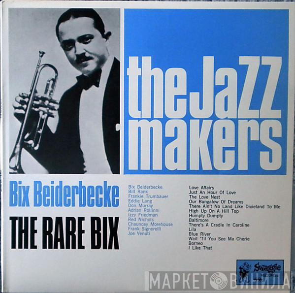  Bix Beiderbecke  - The Rare Bix